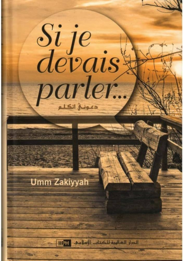 Si je devais parler… auteur Umm Zakiyyah édition maison universel