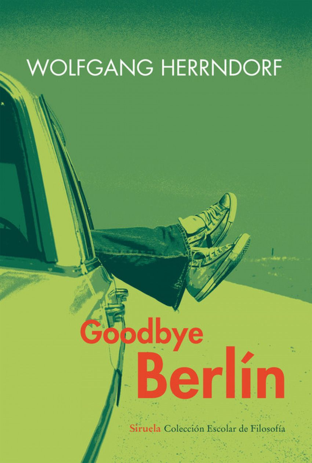 Goodbye Berlín - Wolfgang Herrndorf