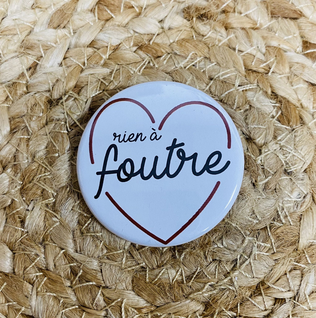 Badge Rien à foutre