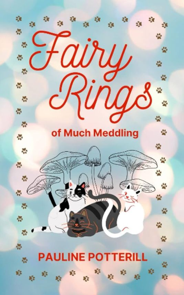 2 - Fairy Rings of Much Meddling - Pauline Potterill