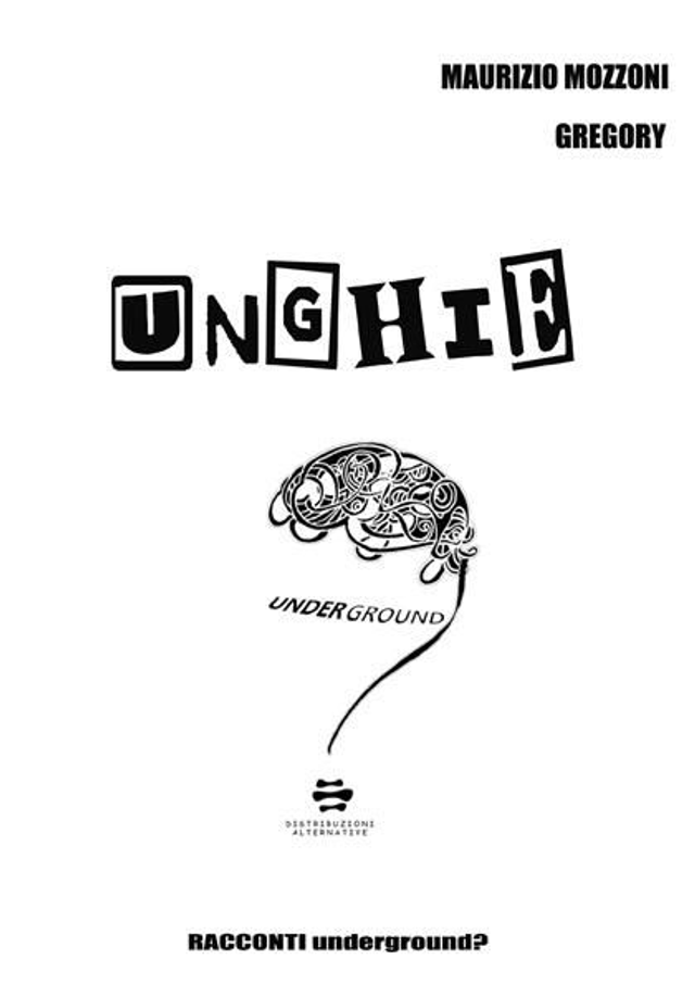 UNGHIE di Gregory Fusaro e Maurizio Mozzoni