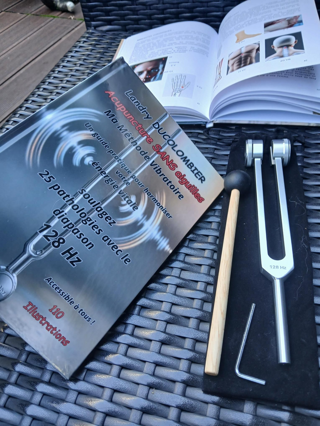 Acupuncture sans aiguille- Ma Méthode vibratoire LIVRE + DIAPASON 128hz