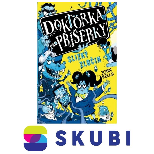 Kniha Doktorka pro příšerky - Slizký zločin - John Kelly