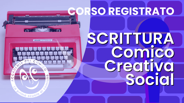 Corso scrittura comica, creativa e per nuovi media