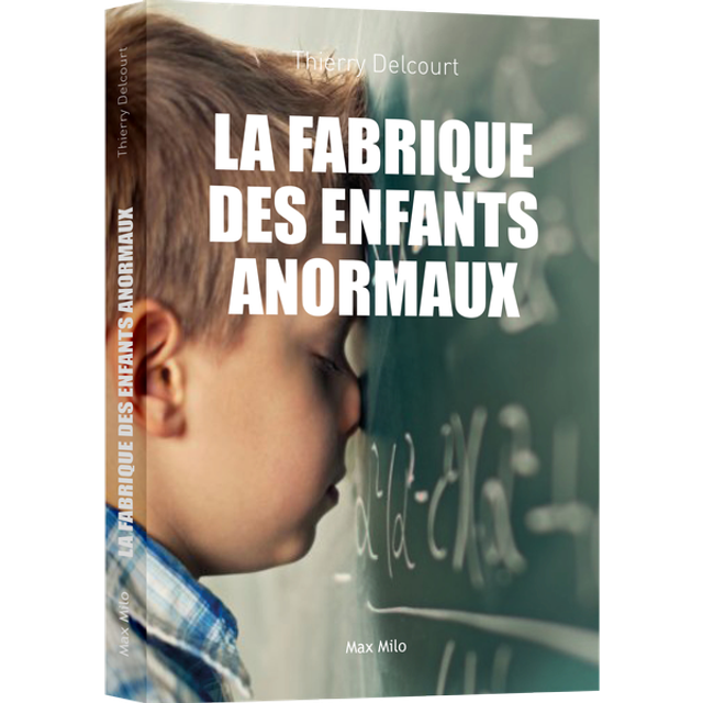 La fabrique des enfants anormaux - Thierry Delcourt