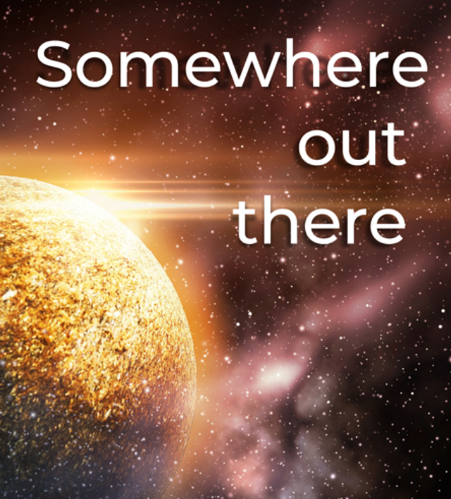 Somewhere out there