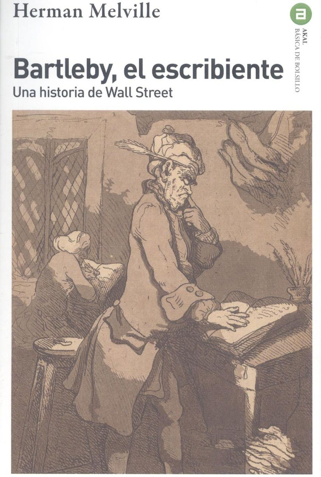 Bartleby, el escribiente: Una historia de Wall Street - Herman Melville