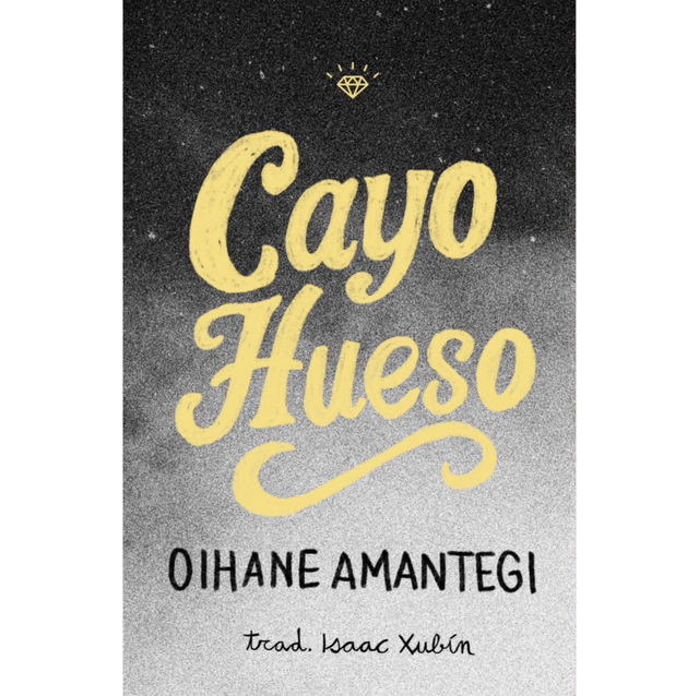 CAYO HUESO (Oihane Amantegi)
