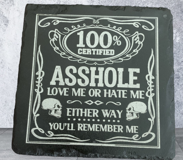 Slate Coaster - 100% Asshole