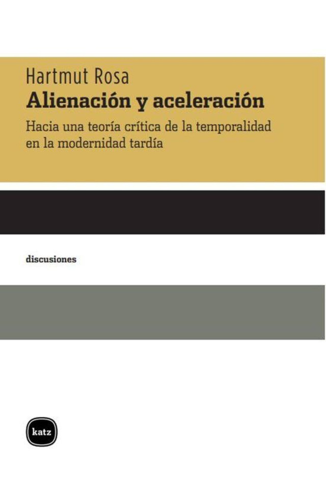 Alienación y aceleración - Hartmut Rosa