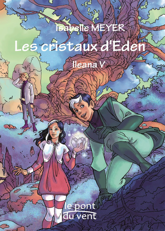 Ileana 5 Les cristaux d&#039;Eden