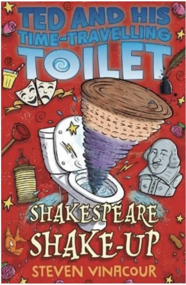 Ted &amp; His Time-Travelling Toilet: Shakespeare ShakeUp