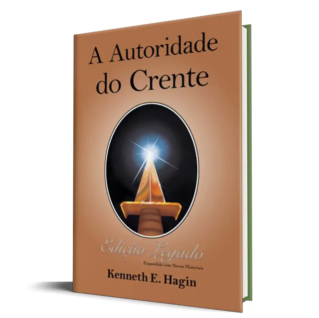 A Autoridade do Crente - Kenneth E. Hagin