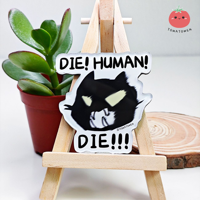 Fridge magnet: Die! Human! Die!!!