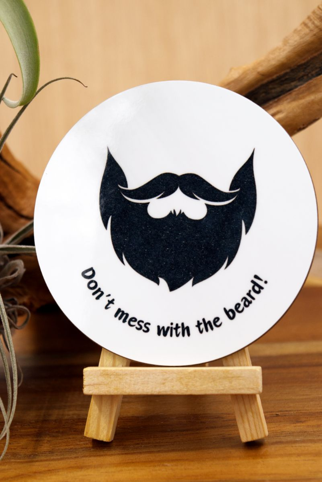 Round Coaster: Black Silhouette of Beard &amp; Moustache with &quot;Don&#039;t Mess with the Beard&quot;