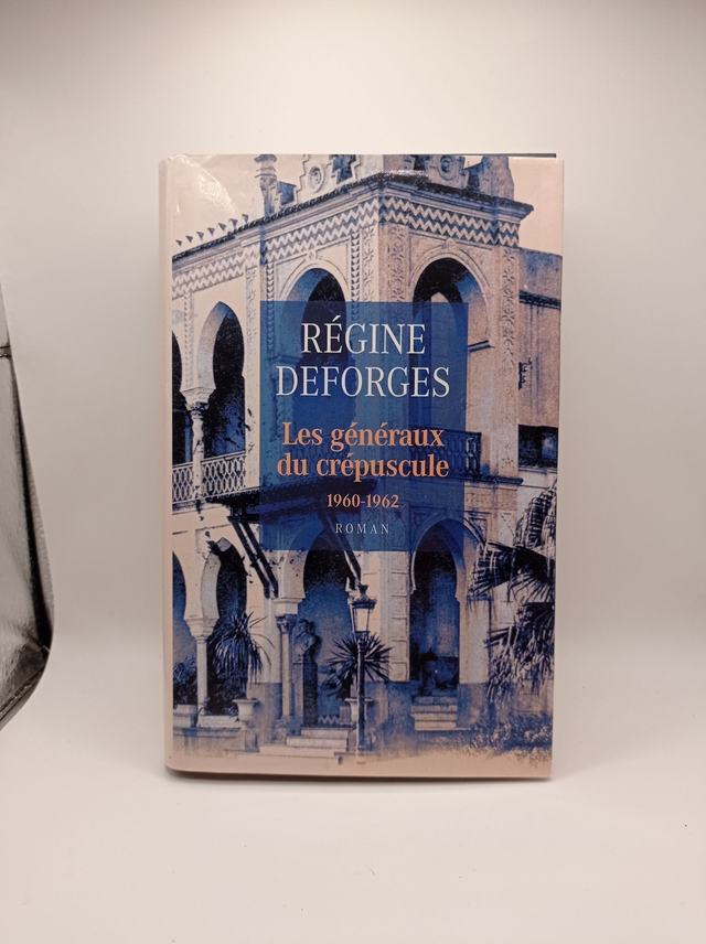 La bicyclette bleue : Tome 9 : Les généraux du crépuscule (1960-1962) de Régine Deforges