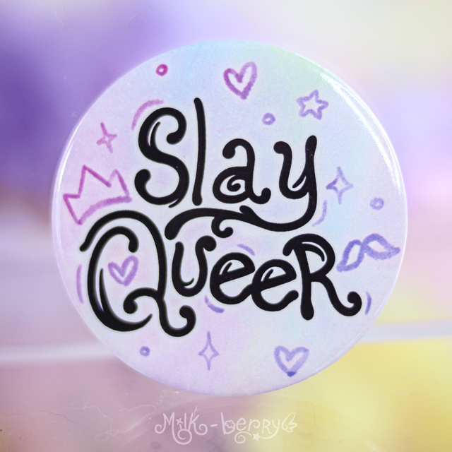 Badge 56mm Slay Queer