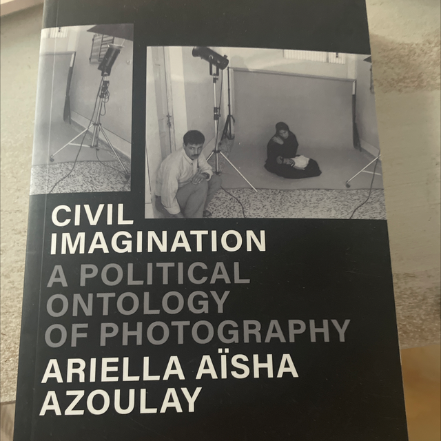 Civil Imagination Ariela Aïsha Azoulay