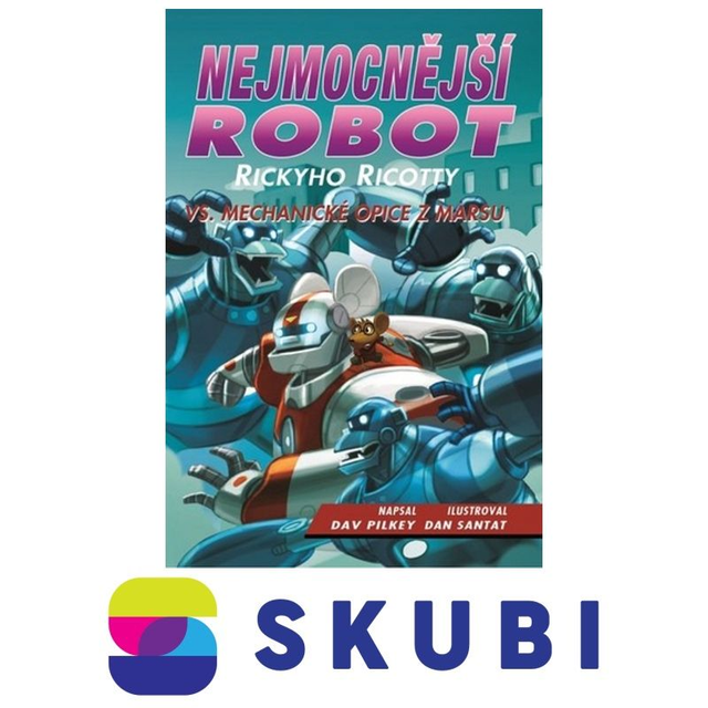 Kniha Nejmocnější robot Rickyho Ricotty vs. mechanické opice z Marsu - Dav Pilkey