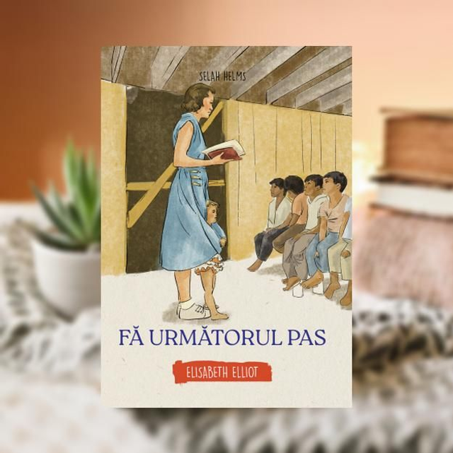 Fa urmatorul pas -- Elisabeth Elliot -- Sean Covey