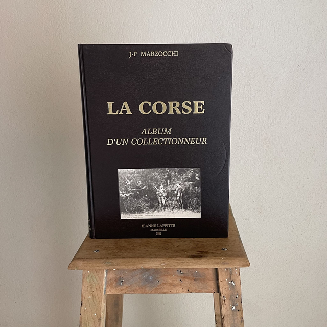 La Corse : Album d'un collectionneur