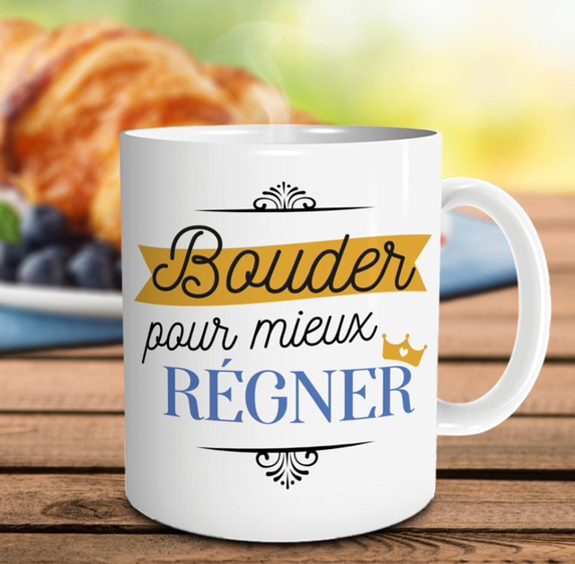 Mug "Bouder Pour Mieux Regner"
