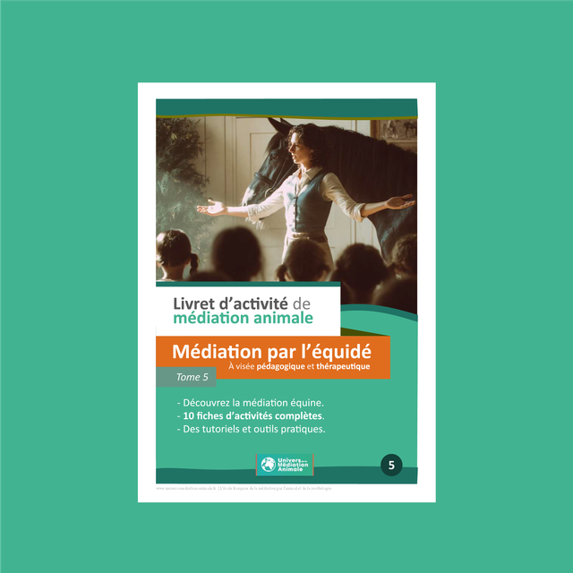 Tome 5, Médiation équine et équithérapie. Livret d'activité de médiation animale (PDF) 24,90 €