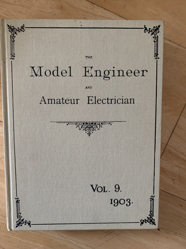 The Model Engineer &amp; Amateur Electrician, Volume 9 1903