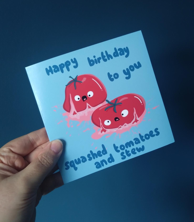 Squashed tomatoes birthday card