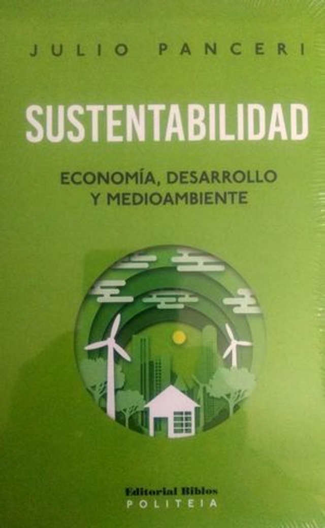 Sustentabilidad, economía, desarrollo y medioambiente - Julio Panceri