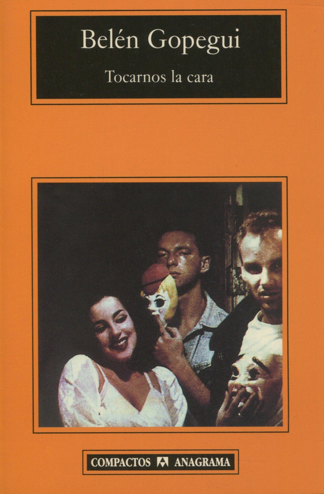 Tocarnos la cara - Belén Gopegui