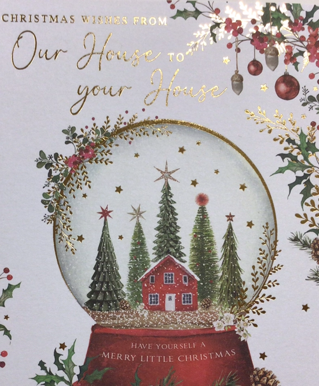 Christmas Our House to Your House (Snow globe) NQ