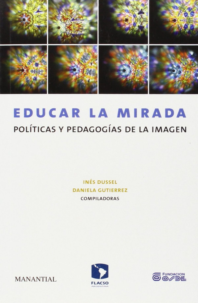 Educar la mirada: Políticas y pedagogías de la imagen - VV. AA.