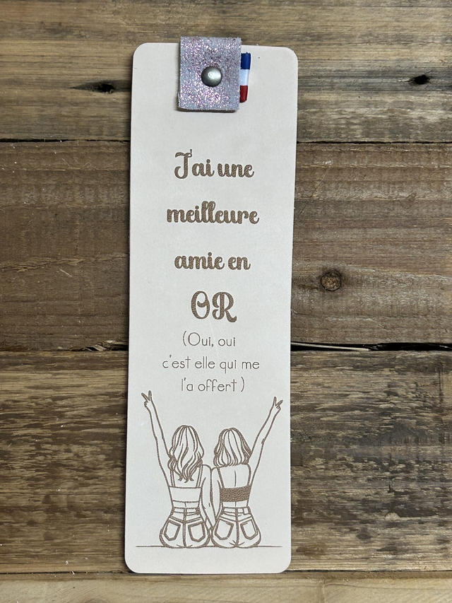 Marque page en cuir "J'ai une meilleure amie en OR"