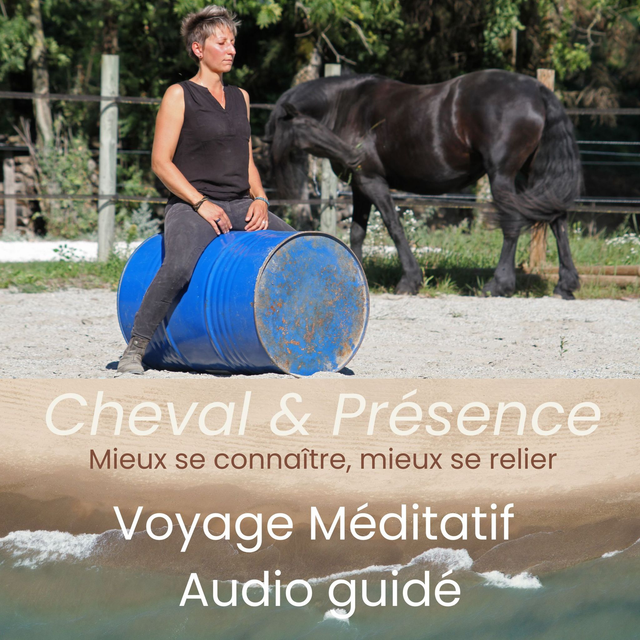 Cheval & Présence - Accompagnement Audio méditatif
