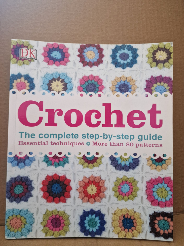Crochet The Complete Step-By-Step Guide Book