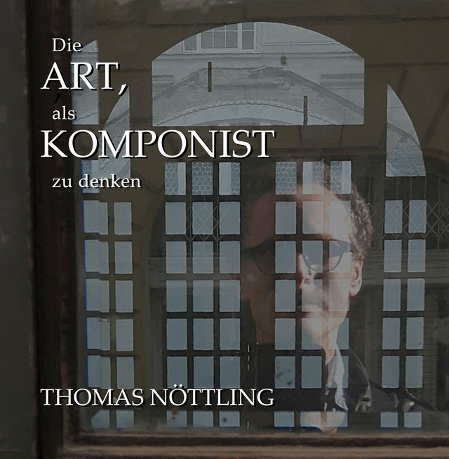 Die ART, als KOMPONIST zu denken