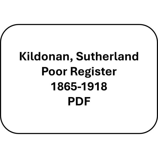 Kildonan, Sutherland Poor Register 1865-1918 (PDF)