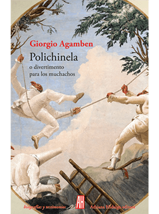 Polichinela: O divertimento para los muchachos - Giorgio Agamben