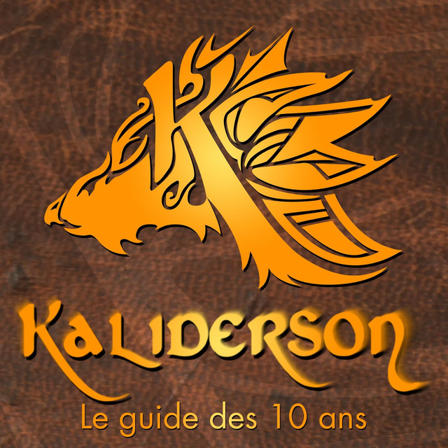 Kaliderson - Le GUIDE des 10 ans (broché)