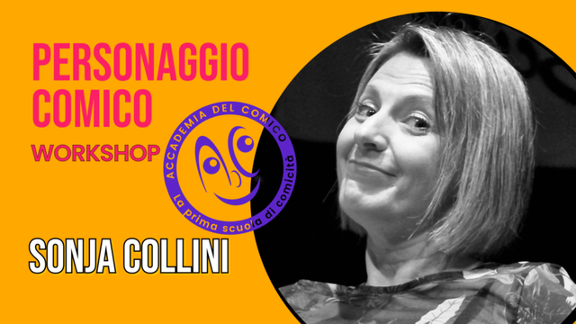 Il personaggio comico - con Sonja Collini