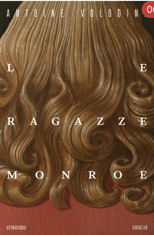 Volodine Antoine - Le ragazze Monroe