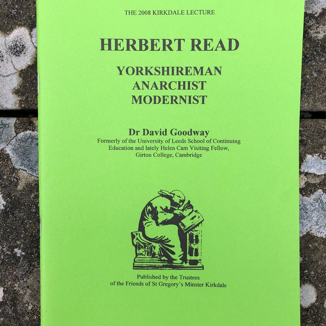 David Goodway, Herbert Read: Yorkshireman, Anarchist, Modernist