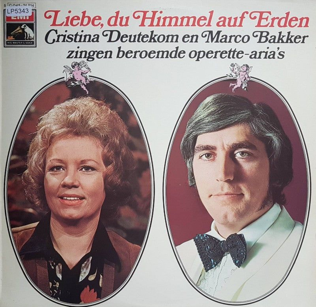 Cristina Deutekom En Marco Bakker – Liebe, Du Himmel Auf Erden (LP)