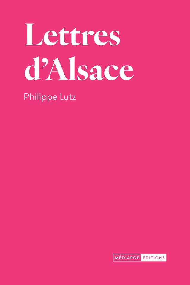 LETTRES D'ALSACE PHILIPPE LUTZ 