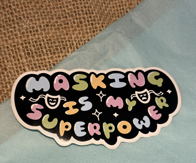 Masking is my super power vinyl sticker 
