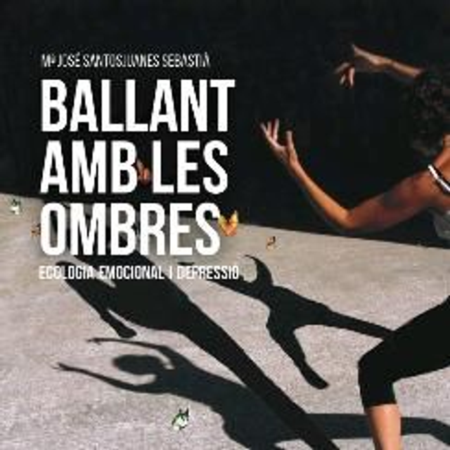Ballant amb les ombres. Ecología emocional i depr