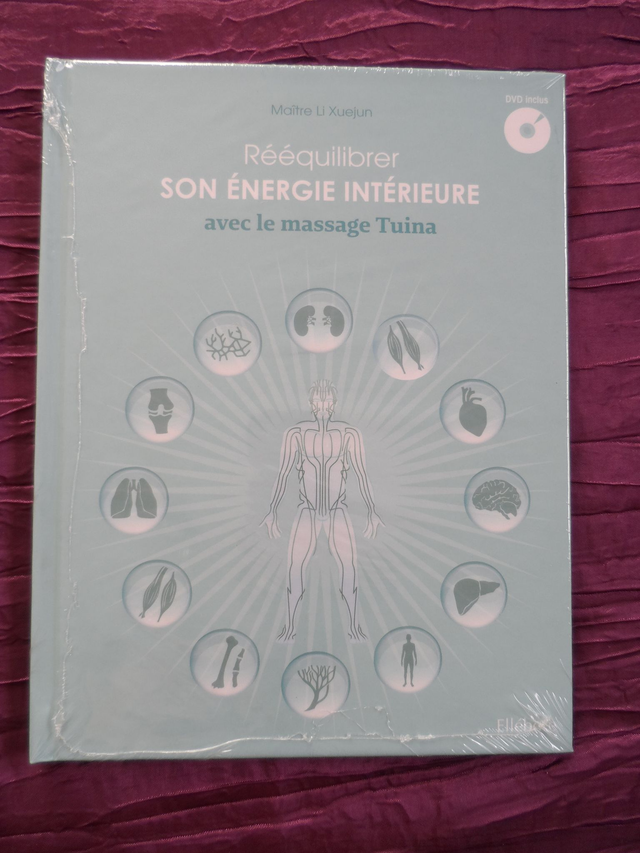 Rééquilibrer son énergie intérieure avec le massage Tuina ( + dvd)