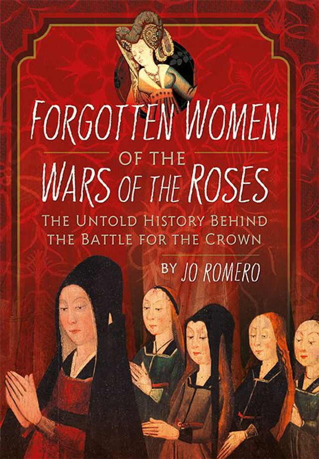SIGNED AND DEDICATED COPY OF FORGOTTEN WOMEN OF THE WARS OF THE ROSES HARDBACK BOOK