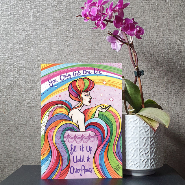 You Only Get One Life Greeting Card